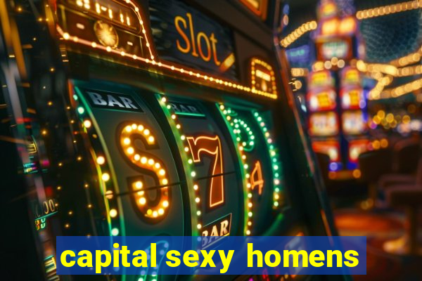 capital sexy homens